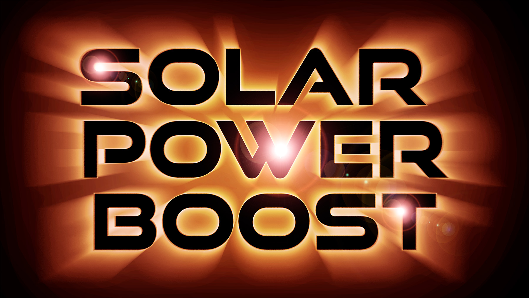 Black words that read “solar power boost) on a golden background.