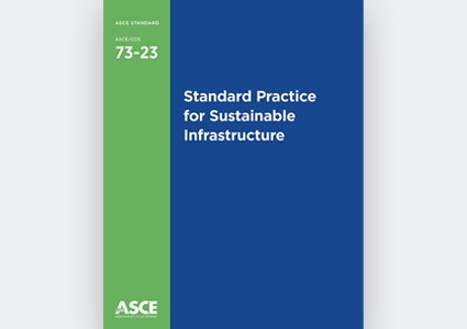 Standard Practice for Sustainable Infrastructure, ASCE/COS 73-23